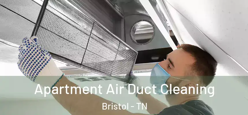  Apartment Air Duct Cleaning Bristol - TN