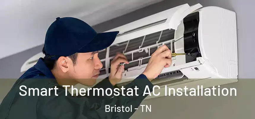  Smart Thermostat AC Installation Bristol - TN