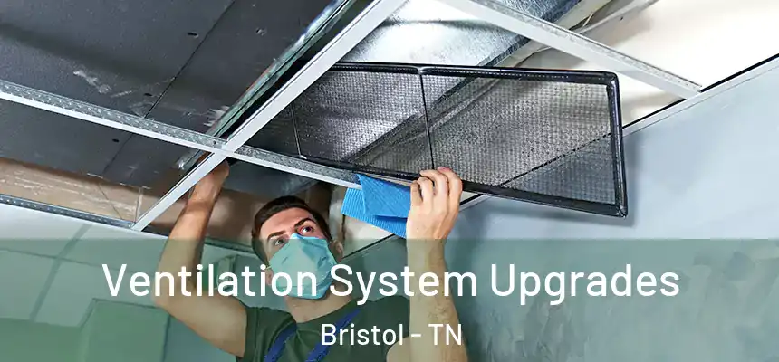  Ventilation System Upgrades Bristol - TN